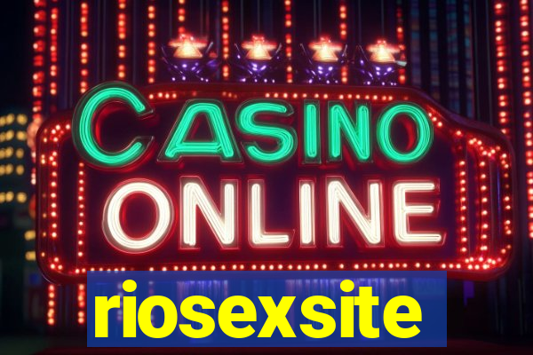 riosexsite