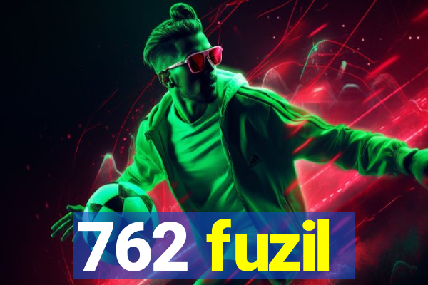 762 fuzil