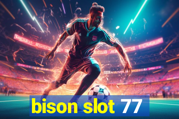 bison slot 77