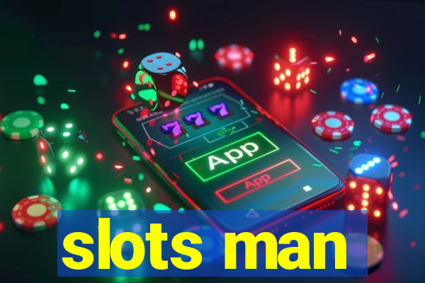 slots man