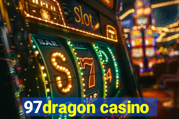 97dragon casino