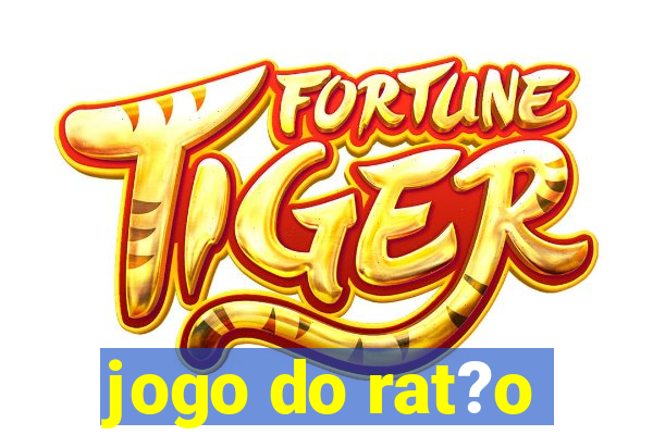 jogo do rat?o