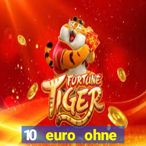 10 euro ohne einzahlung online casino