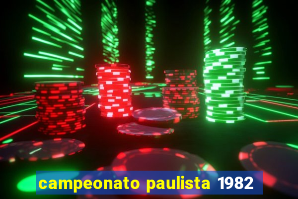 campeonato paulista 1982