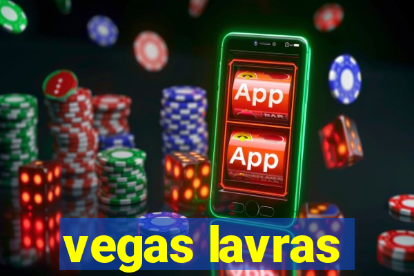 vegas lavras