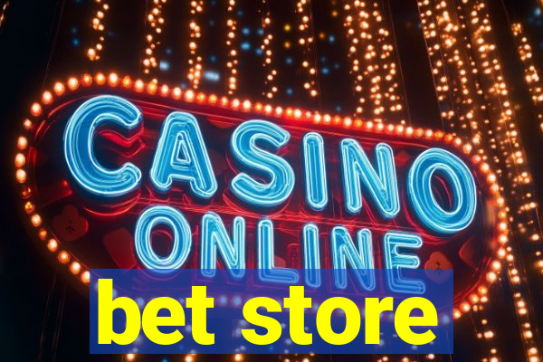 bet store