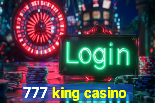 777 king casino