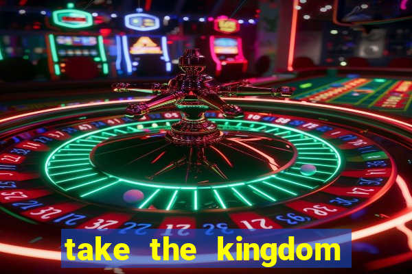 take the kingdom slot online