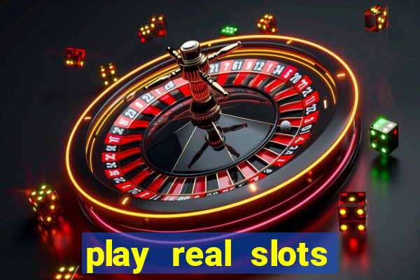 play real slots for money