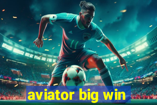 aviator big win