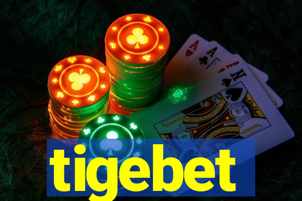 tigebet