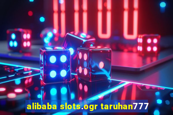 alibaba slots.ogr taruhan777