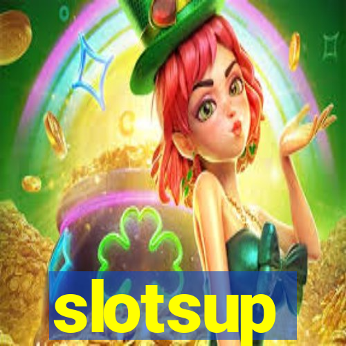 slotsup