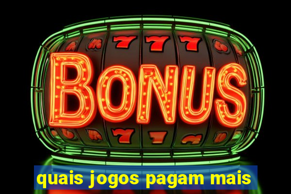 quais jogos pagam mais