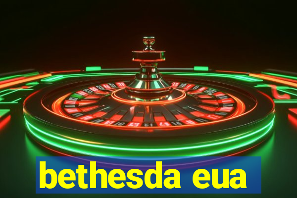 bethesda eua