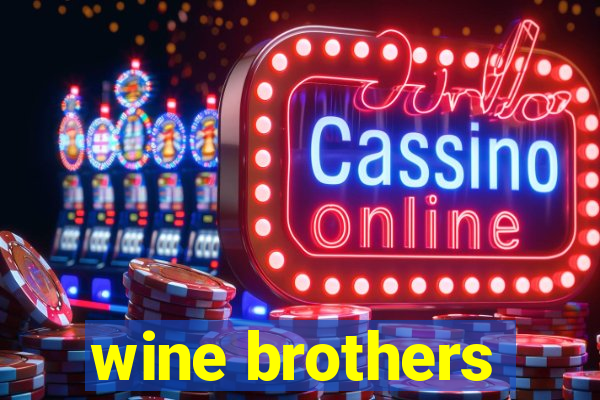 wine brothers