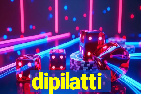 dipilatti