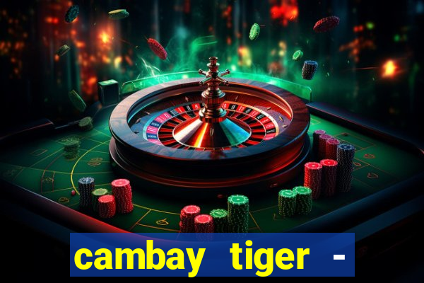 cambay tiger - seafood & meat