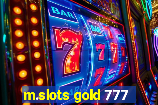 m.slots gold 777