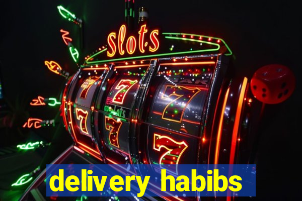 delivery habibs