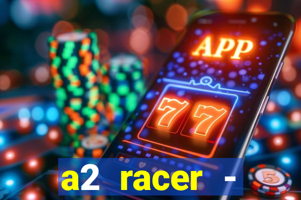 a2 racer - riscando o asfalto filme completo dublado download