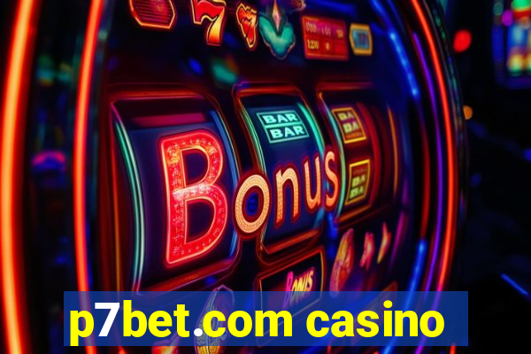 p7bet.com casino