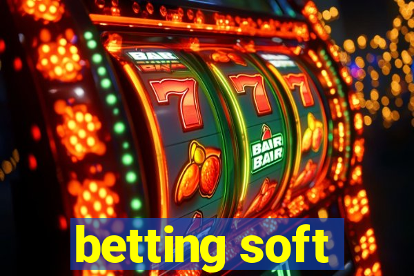 betting soft