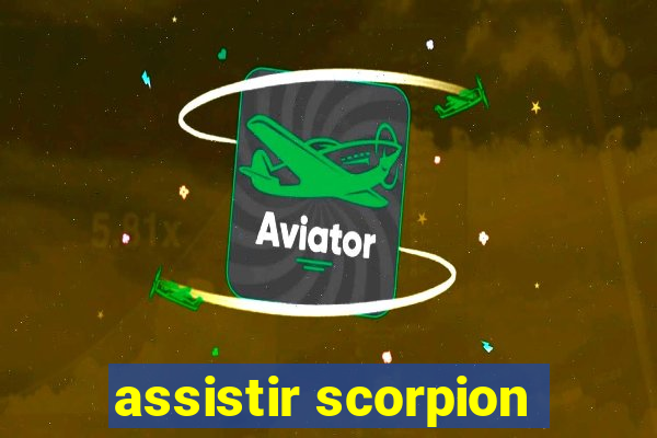 assistir scorpion