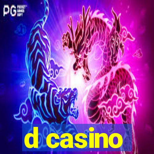 d casino