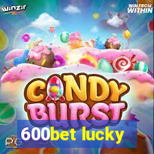 600bet lucky