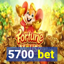 5700 bet