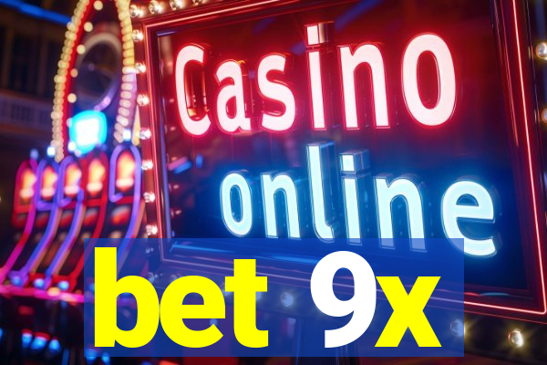 bet 9x