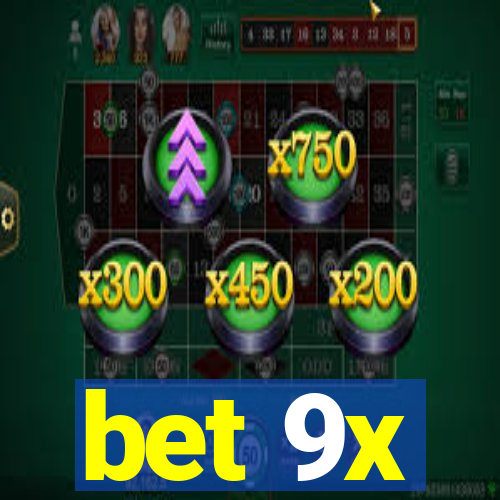 bet 9x