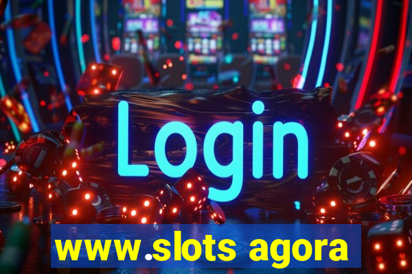 www.slots agora