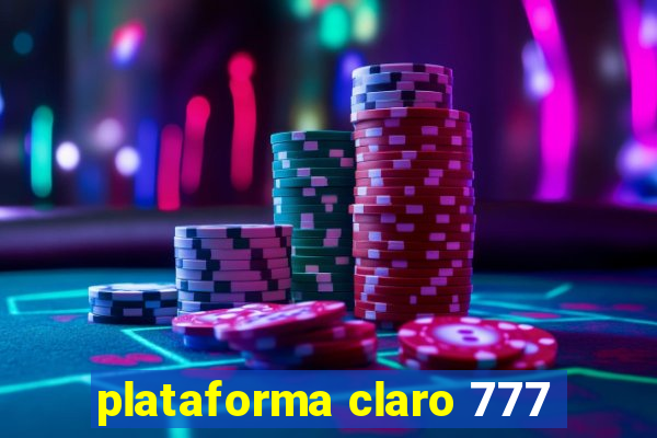 plataforma claro 777