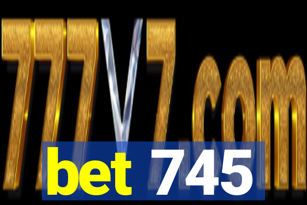 bet 745