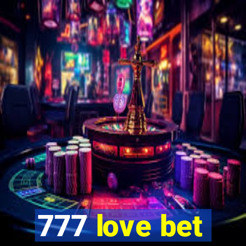 777 love bet