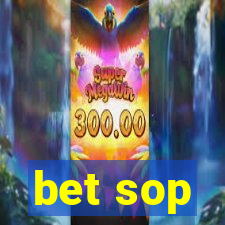 bet sop