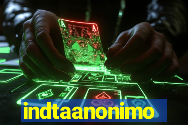 indtaanonimo