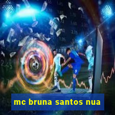 mc bruna santos nua