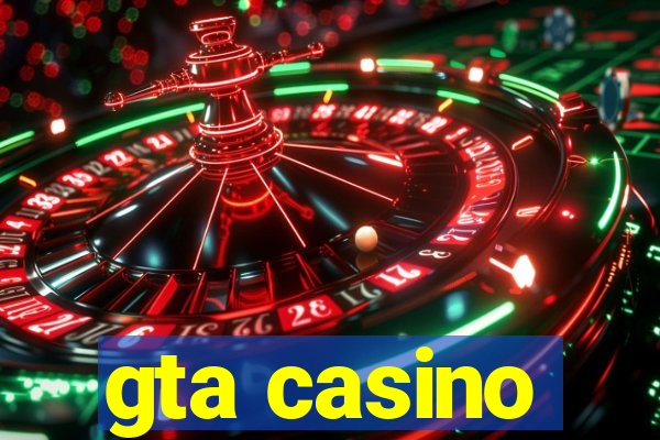 gta casino