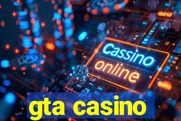 gta casino