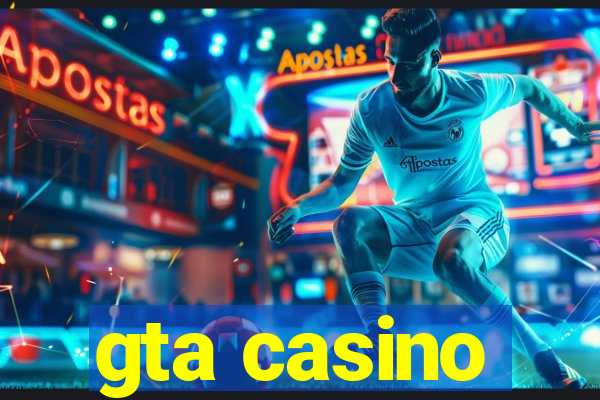 gta casino