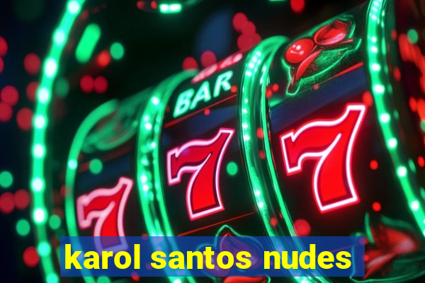 karol santos nudes