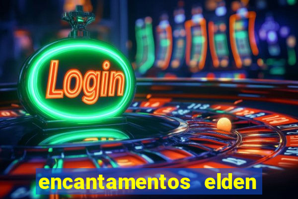 encantamentos elden ring wiki