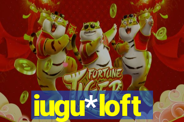 iugu*loft