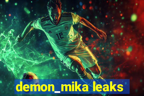 demon_mika leaks