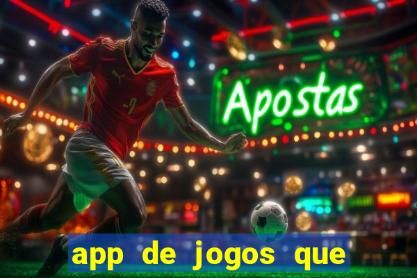 app de jogos que ganha dinheiro