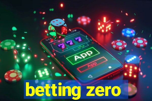 betting zero