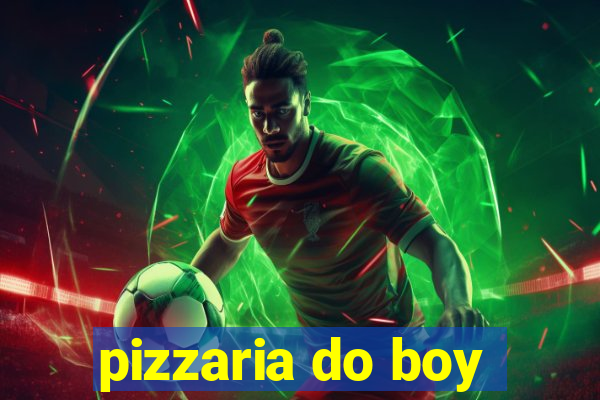 pizzaria do boy